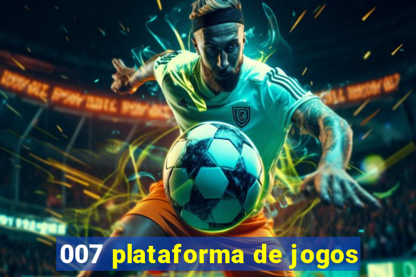 007 plataforma de jogos